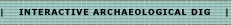 interactive archaeological dig