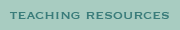 Teaching Resources